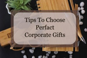 tips to choose corporate gifts
